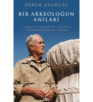 Bir Arkeoloğun Anıları Türkiye Cumhuriyeti Kültür Tarihinden Birkaç Yaprak