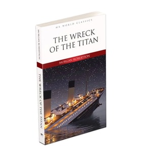 The Wreck Of The Titan - İngilizce Klasik Roman