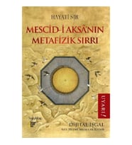 Mescid-i Aksa’nın Metafizik Sırrı
