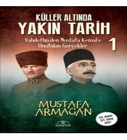 Küller Altında Yakın Tarih 1 - Vahdettin’den Musta