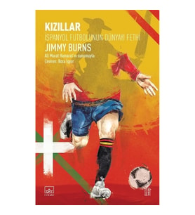 Kızıllar - İspanyol Futbolunun Dünyayı Fethi