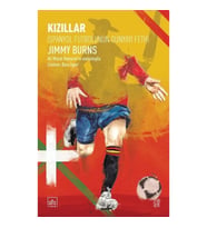 Kızıllar - İspanyol Futbolunun Dünyayı Fethi