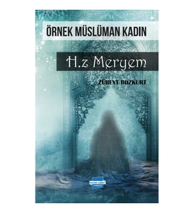 Örnek Müslüman Kadın Hz. Meryem
