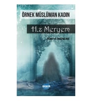 Örnek Müslüman Kadın Hz. Meryem