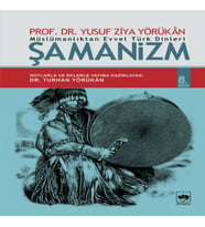 Müslümanlıktan Evvel Türk Dinleri Şamanizm