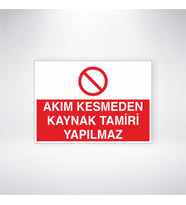 Akımı Kesmeden Kaynak Tamiri Yapılmaz 21x28 Arkası Yapışkanlı Levha
