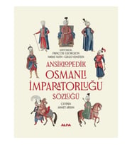 Ansiklopedik Osmanlı İmparatorluğu Sözlüğü (Ciltli)