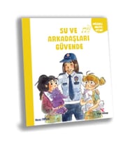 Su ve Arkaşları Güvende