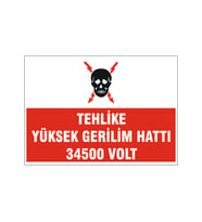 Yüksek gerilim hattı 34500 Volt, isg uyarı levhası