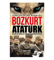 Bozkurt Atatürk - Türk'ün Bilge Başbuğu