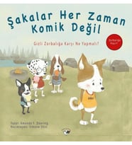 Şakalar Her Zaman Komik Değil - Zorbalığa Hayır!