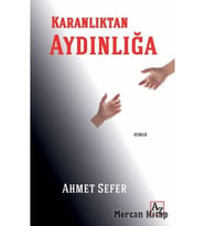 Karanlıktan Aydınlığa-Ahmet Sefer