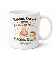 Bahar Alerjisi Hapşırık Krizleri Arası Sıcak Çay Geçmiş Olsun Kupa Hediye Bardak
