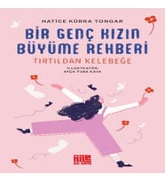 Bir Genç Kızın Büyüme Rehberi (Tırtıldan Kelebeğe)