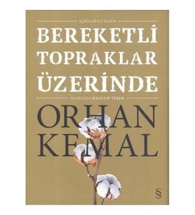 Bereketli Topraklar Üzerinde: Açıklamalı Basım (Ciltli)