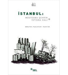 İstanbul: Müstesna Şehrin İstisna Hali