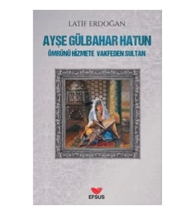 Ayşe Gülbahar Hatun