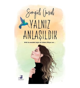 YALNIZ ANLAŞILDIK