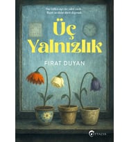 Üç Yalnızlık/Fırat Duyan/Eftalya