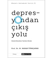 Depresyondan Çıkış Yolu - Kendi Kendine Yardım Kitabı