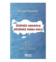 Özümüz Anadolu / Sözümüz Mana Dolu