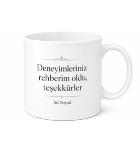 Staj Yöneticime Deneyim Kattınız Hediye Kupa Bardak Özel Tasarım