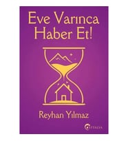 Eve Varınca Haber Et