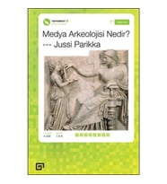 Medya Arkeolojisi Nedir?