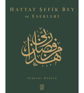 Hattat Şefik Bey ve Eserleri Sümeyra Dursun
