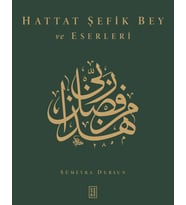 Hattat Şefik Bey ve Eserleri Sümeyra Dursun