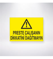 Preste Çalışanın Dikkatini Dağıtmayın 21x28 Arkası Yapışkanlı Levha