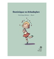 İlk Okuma Hikayeleri: Dominique ve Arkadaşları