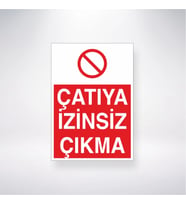 Çatıya İzinsiz Çıkma 21x28 Arkası Yapışkanlı Levha