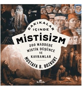 DAKİKALAR İÇİNDE MİSTİZM : ANINDA AÇIKLANAN 200 KAVRAM
