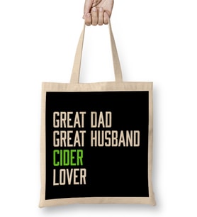 Fathers Day Great Dad Great Husband Cider Lover Bez Çanta Uzun Saplı