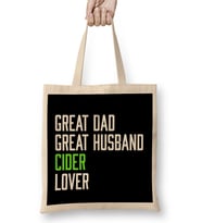 Fathers Day Great Dad Great Husband Cider Lover Bez Çanta Uzun Saplı