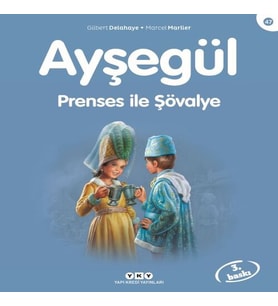 Ayşegül Serisi 47 - Prenses ile Şövalye