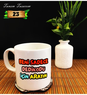 Tanem Beni Sadece Dedikodu Için Arayın - Porselen Kupa