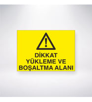 Dikkat Yükleme ve Boşaltma Alanı