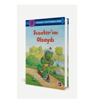 Okumayı Seviyorum Dizisi - Scooter’ım Olsaydı