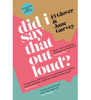 Did I Say That Out Loud?: Midlife Indignities And How To Survive Them