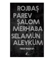 Rojbaş, Parev, Şalom, Merhaba, Selamün Aleyküm