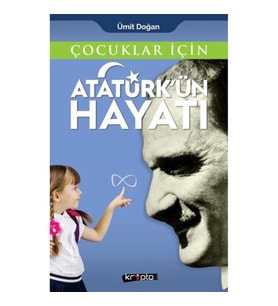 Çocuklar İçin - Atatürk'ün Hayatı