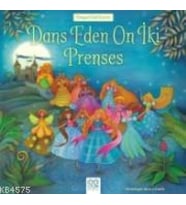 Dünyaca Ünlü Eserler - Dans Eden On İki Prenses