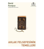 AHLAK FELSEFESİNİN TEMELLERİ DAVİD FORDYCE TİMAŞ AKADEMİ