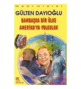Bambaşka Bir Ülke Amerika'ya Yolculuk