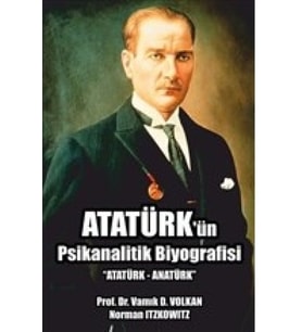 Atatürk'ün Psikanalitik Biyografisi