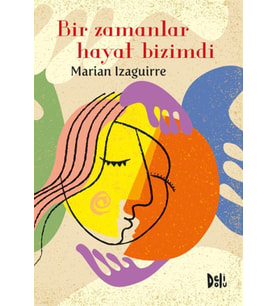 Bir Zamanlar Hayat Bizimdi