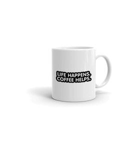 Life Happens Coffee Helps Baskılı Kupa