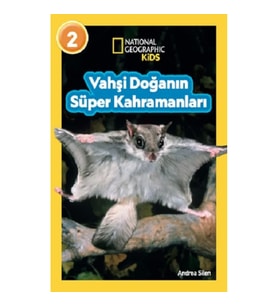 National Geographic Kids - Vahşi Doğanın Süper Kahramanları